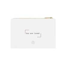 Load image into Gallery viewer, You are Loved: Cosmetic Bag, Makeup Pouch, Gift for Her, Travel Essentials, Skincare Organizer, Cute Toiletry Bag
