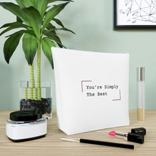 Load image into Gallery viewer, Beauty Stash Bag - You&#39;re Simply The Best
